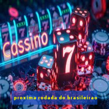 proxima rodada do brasileirao